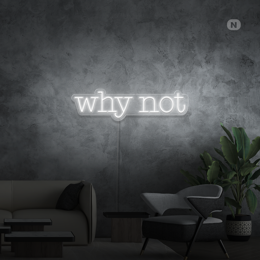 Neonskilt Why Not