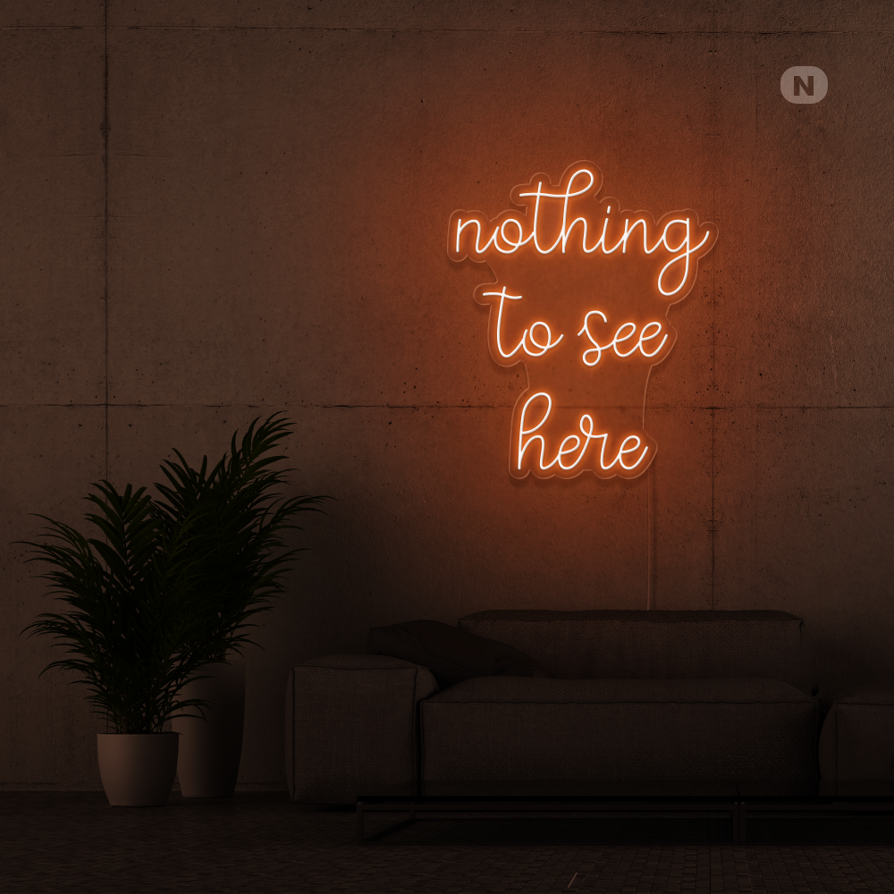 Neonskilt nothing to see here