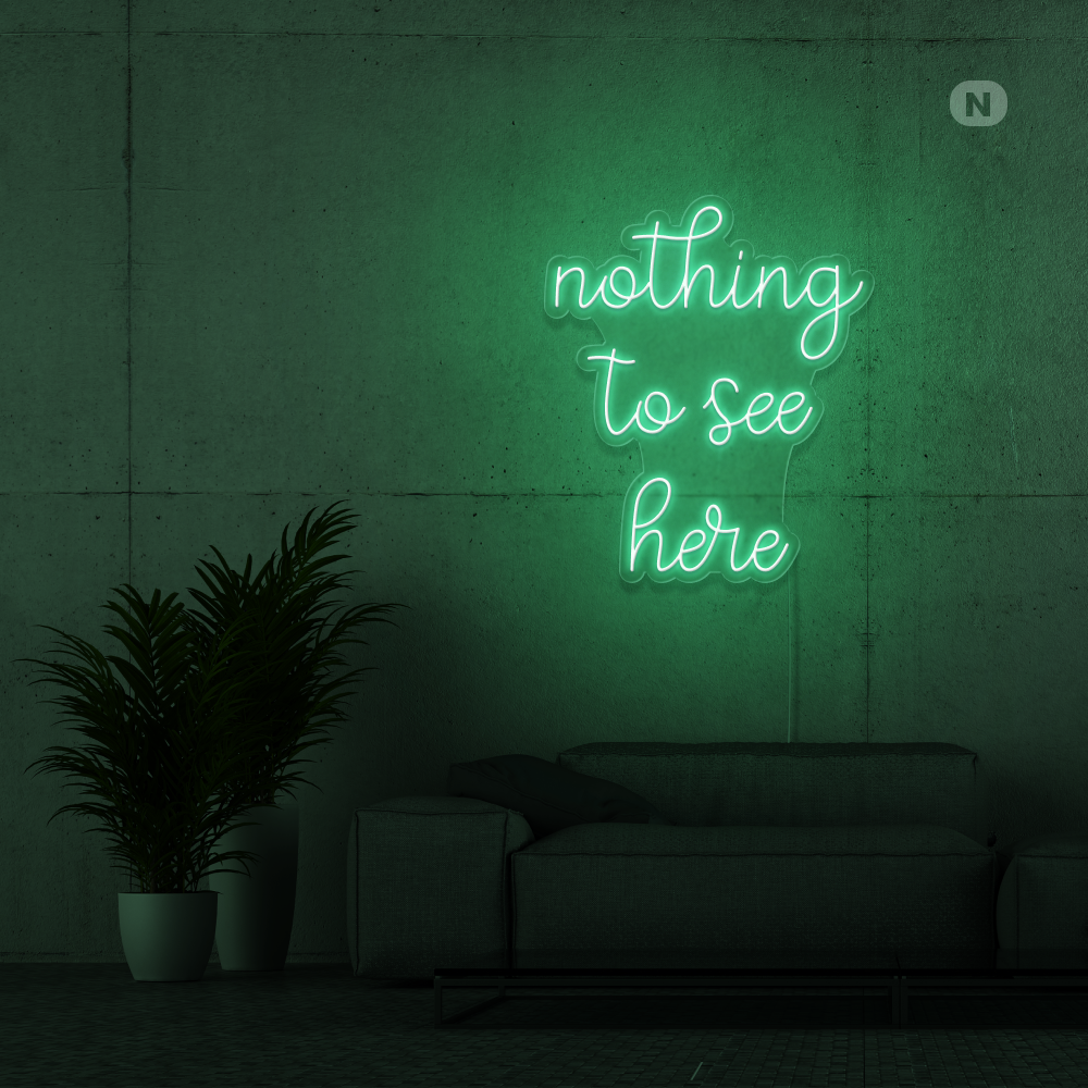 Neonskilt nothing to see here