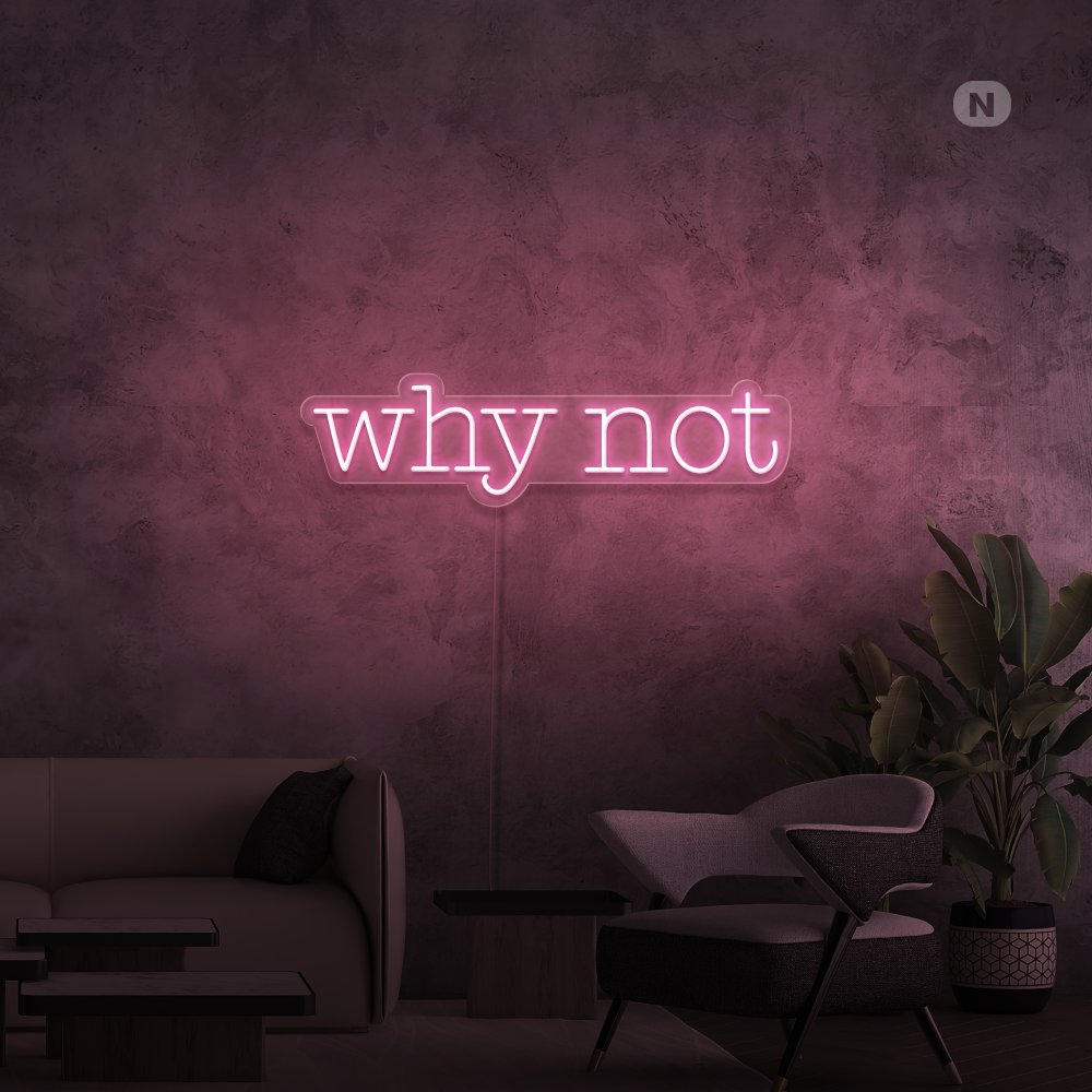 Neonskilt Why Not