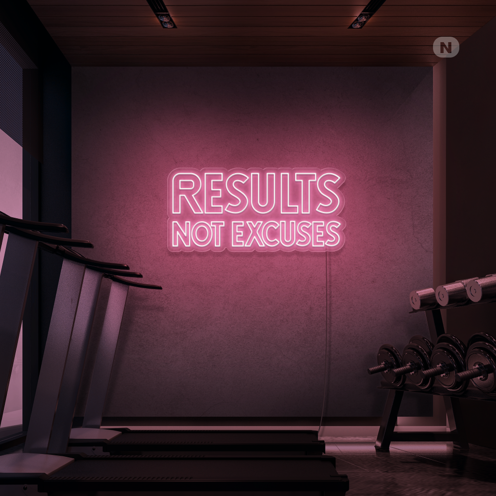 Neonskilt Results not excuses