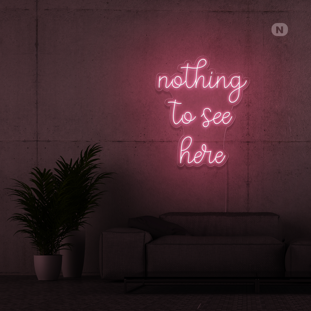 Neonskilt nothing to see here