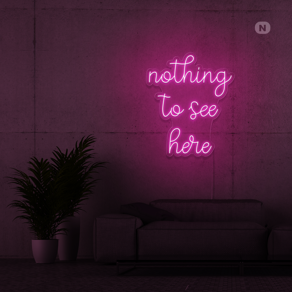 Neonskilt nothing to see here