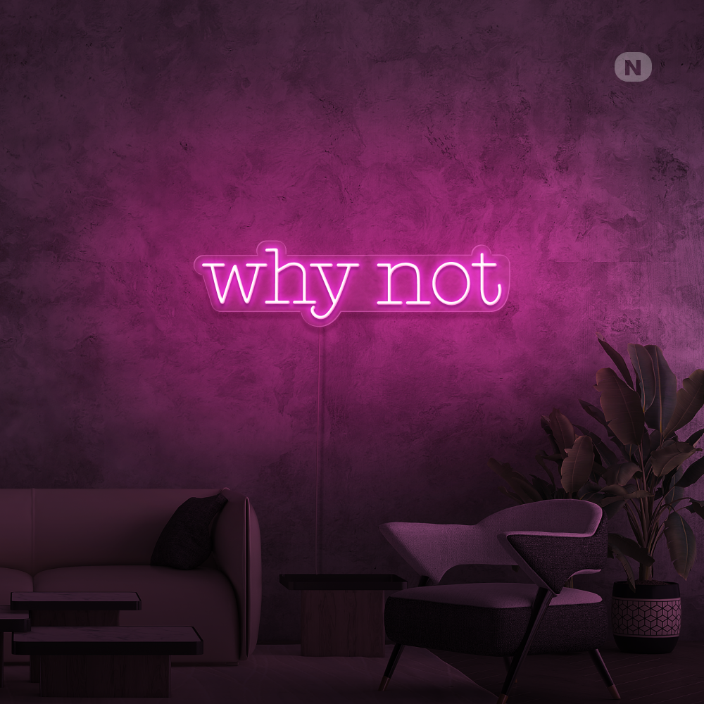 Neonskilt Why Not
