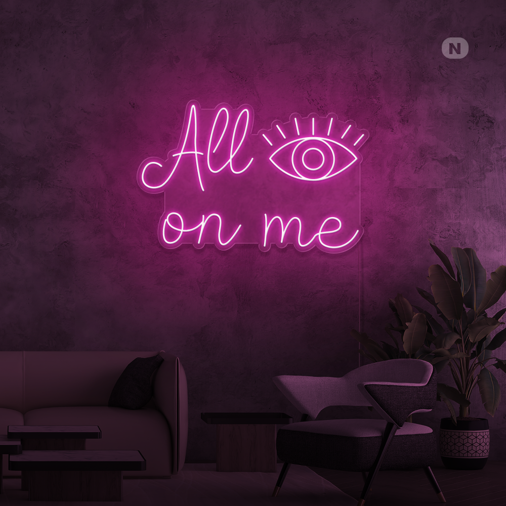 Neonskilt All eyes on me