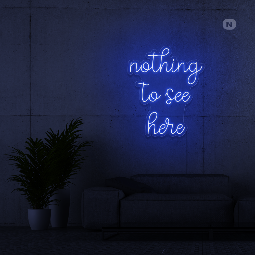 Neonskilt nothing to see here