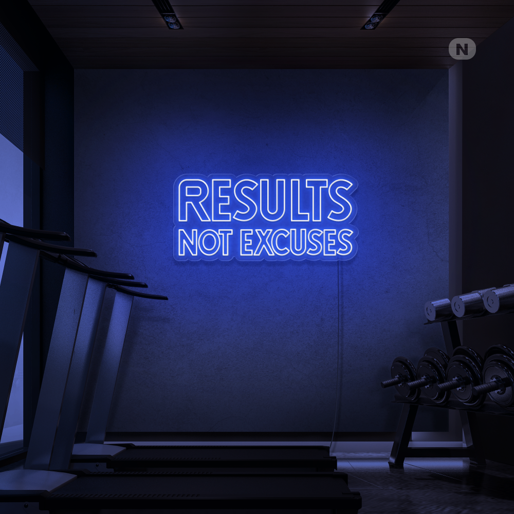 Neonskilt Results not excuses