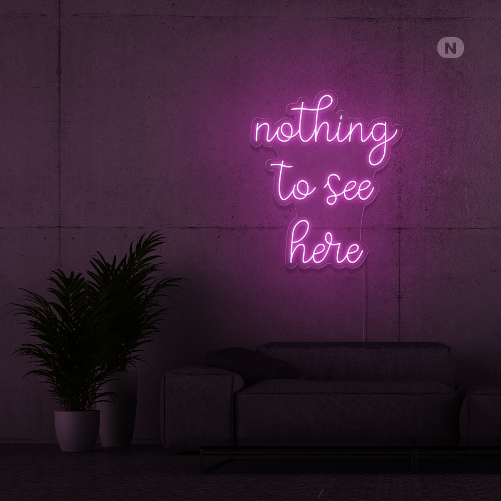 Neonskilt nothing to see here