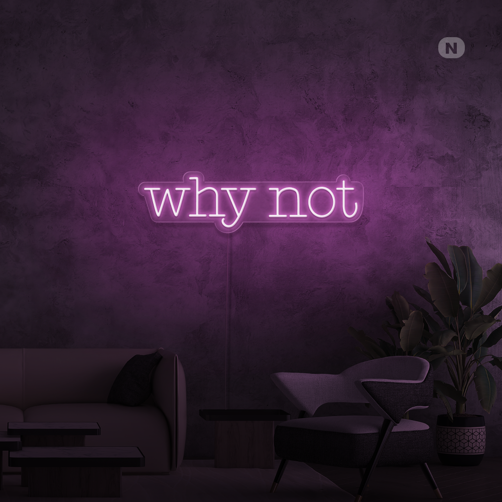 Neonskilt Why Not