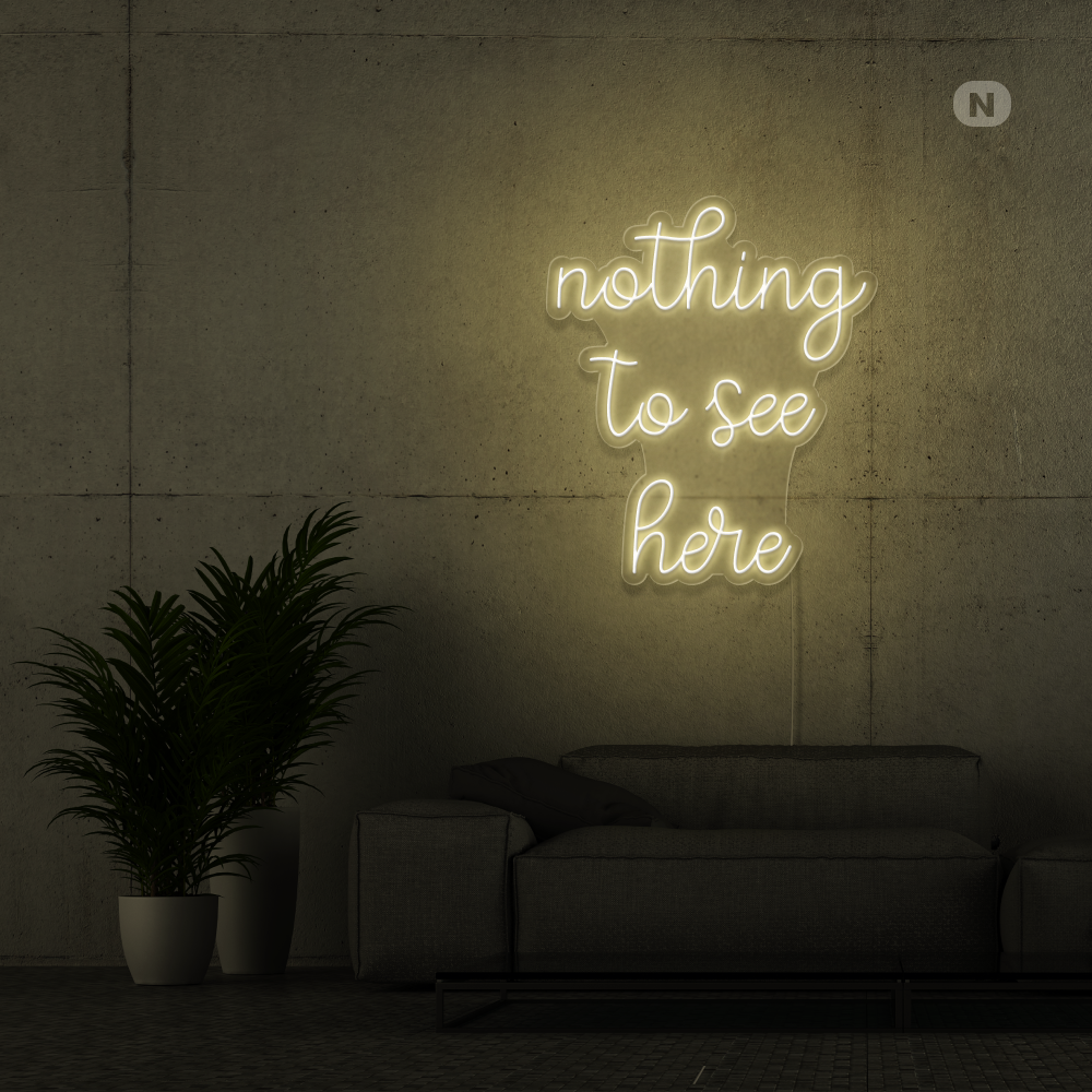 Neonskilt nothing to see here