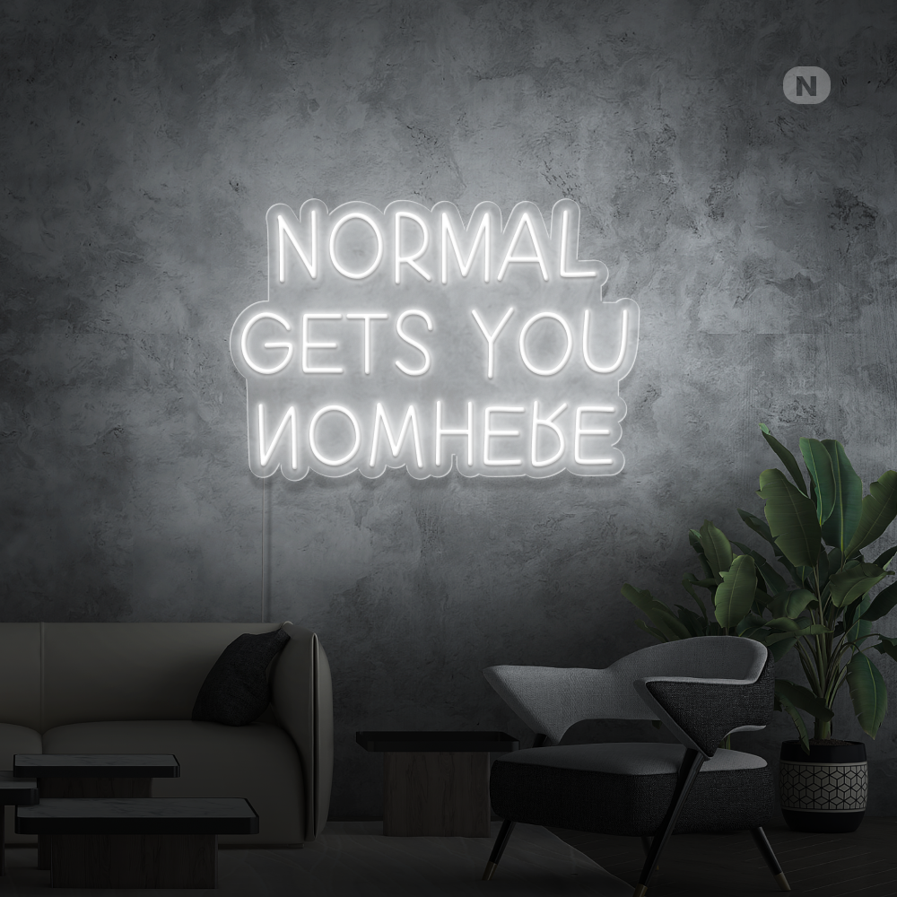 Neonskilt  Normal Gets You Nowhere