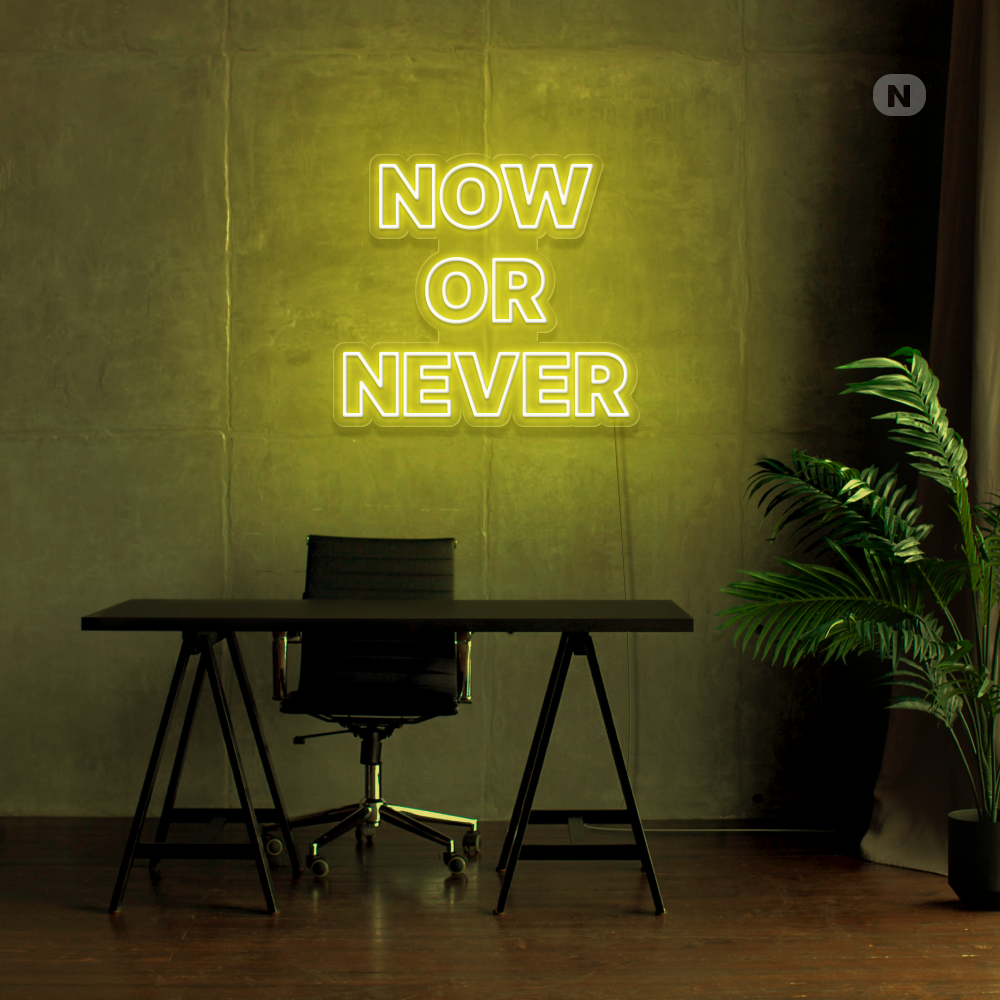 Neonskilt Now Or Never
