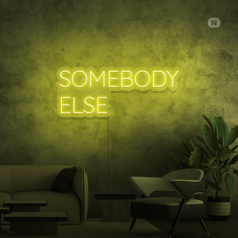 Neonskilt Somebody Else
