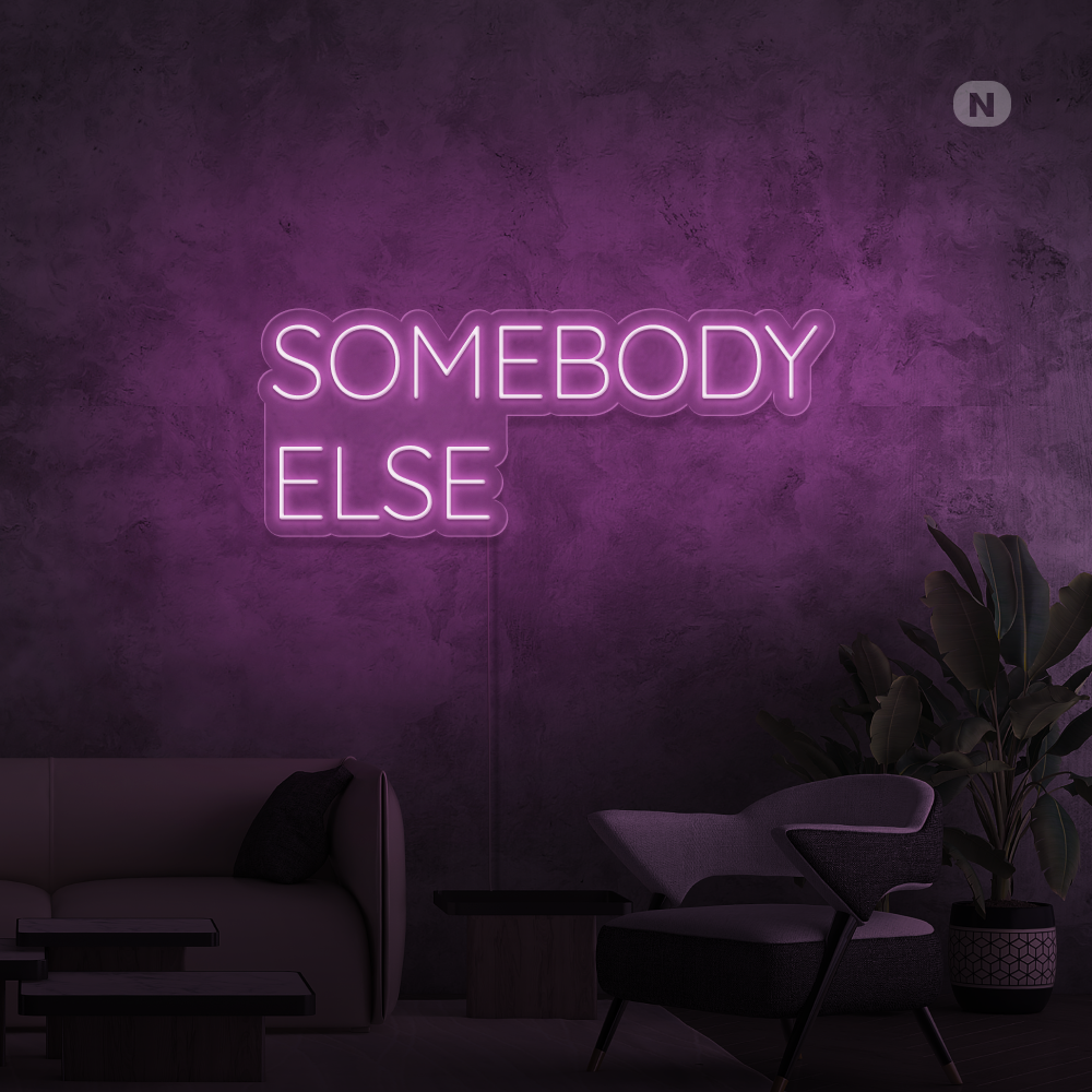 Neonskilt Somebody Else