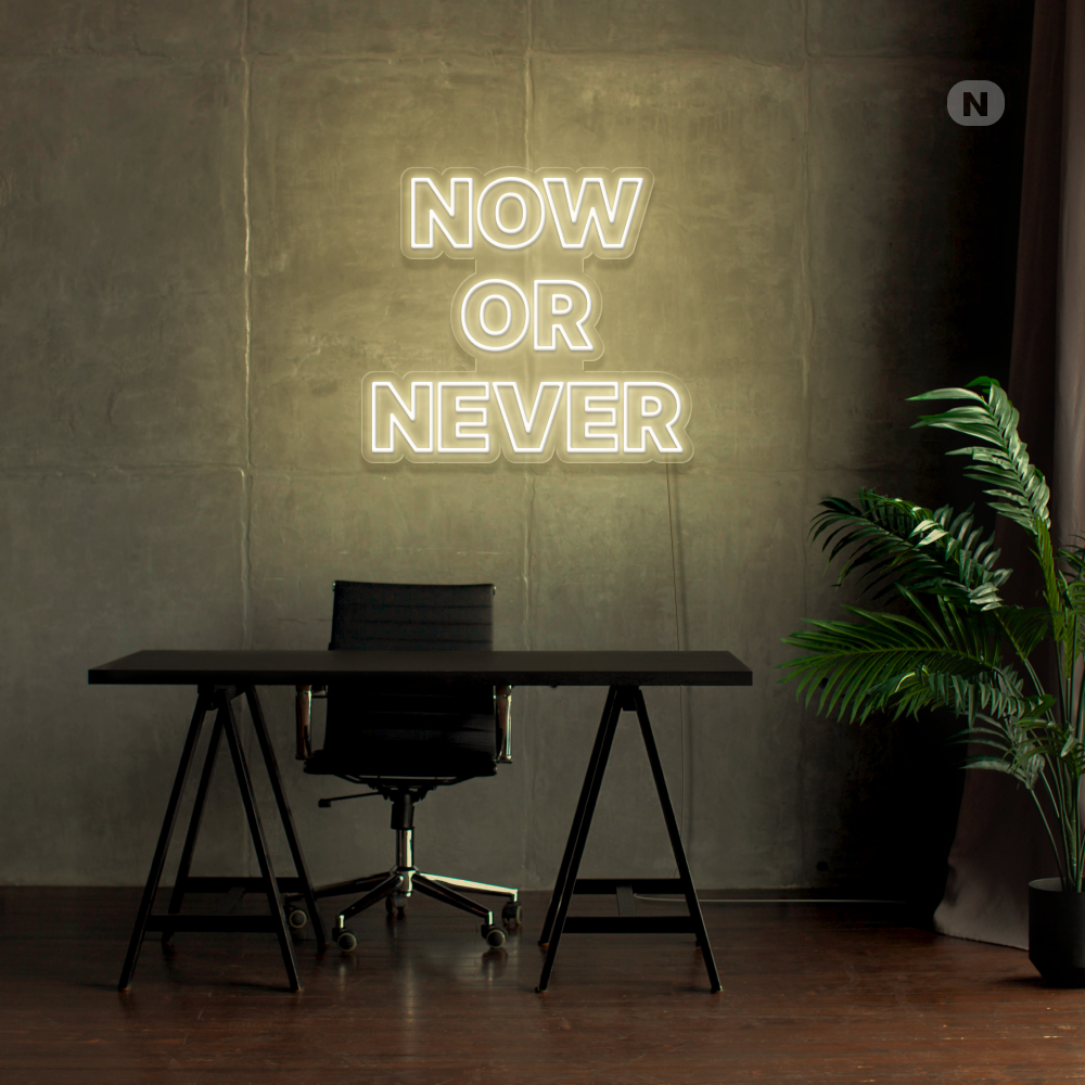 Neonskilt Now Or Never