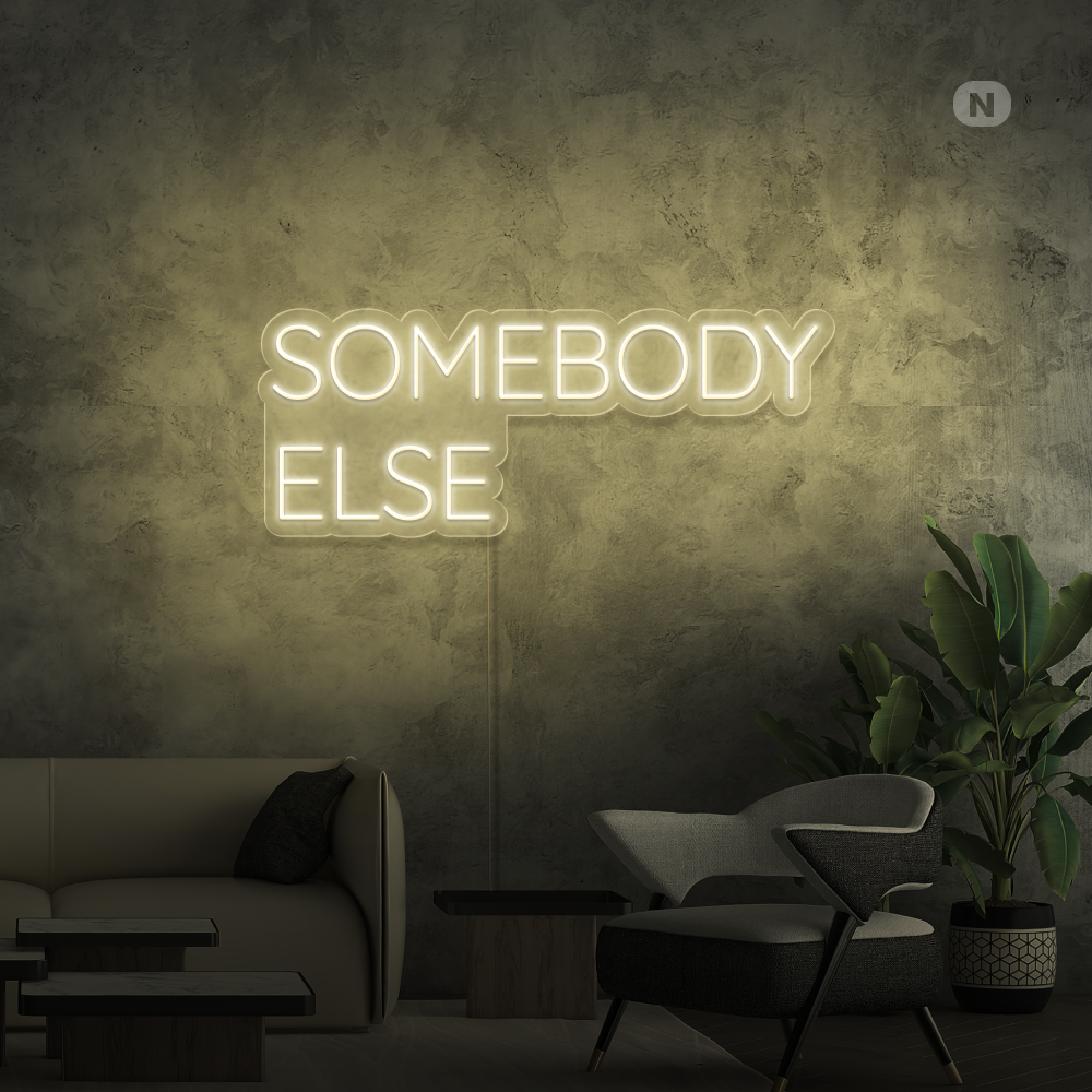 Neonskilt Somebody Else