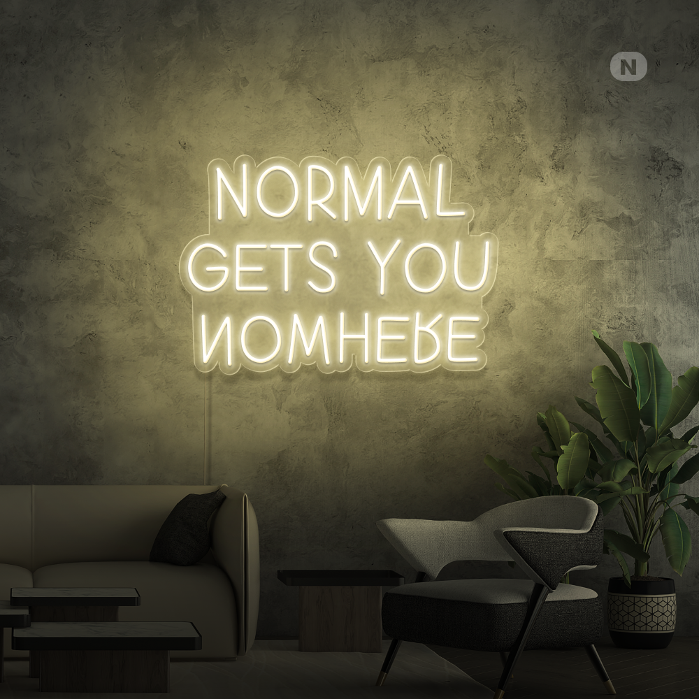 Neonskilt  Normal Gets You Nowhere
